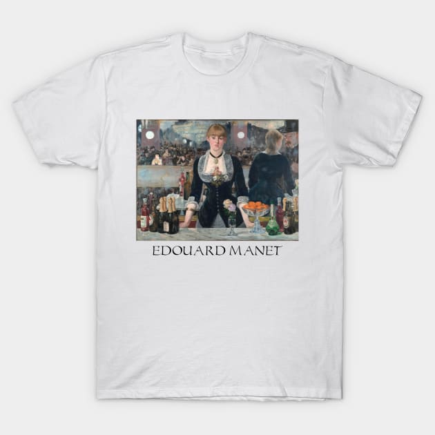 Edouard Manet- A Bar at the Folies- Bergere T-Shirt by SybaDesign